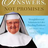 Mother Angelica’s Answers, Not Promises Straightforward Solutions to Life's Puzzling Problems by Mother Angelica - Unique Catholic Gifts