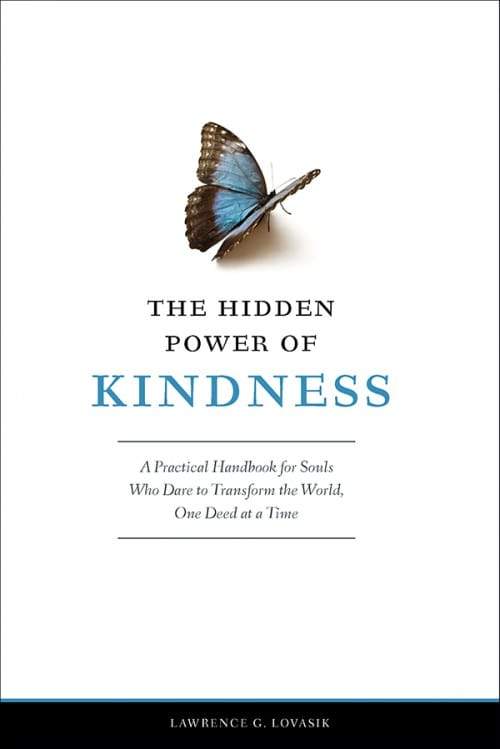 Hidden Power of Kindness A Practical Handbook for Souls Who Dare to Transform the World One Deed at a Time by Fr. Lawrence G. Lovasik - Unique Catholic Gifts