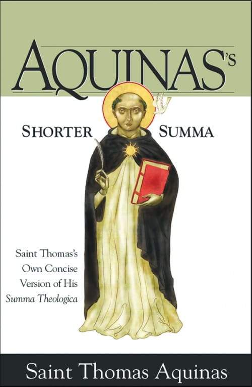 Aquinas’s Shorter Summa Saint Thomas's Own Concise Version of His Summa Theologica by St. Thomas Aquinas - Unique Catholic Gifts