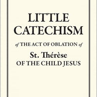 Little Catechism of St Therese by St. Therese of Lisieux - Unique Catholic Gifts
