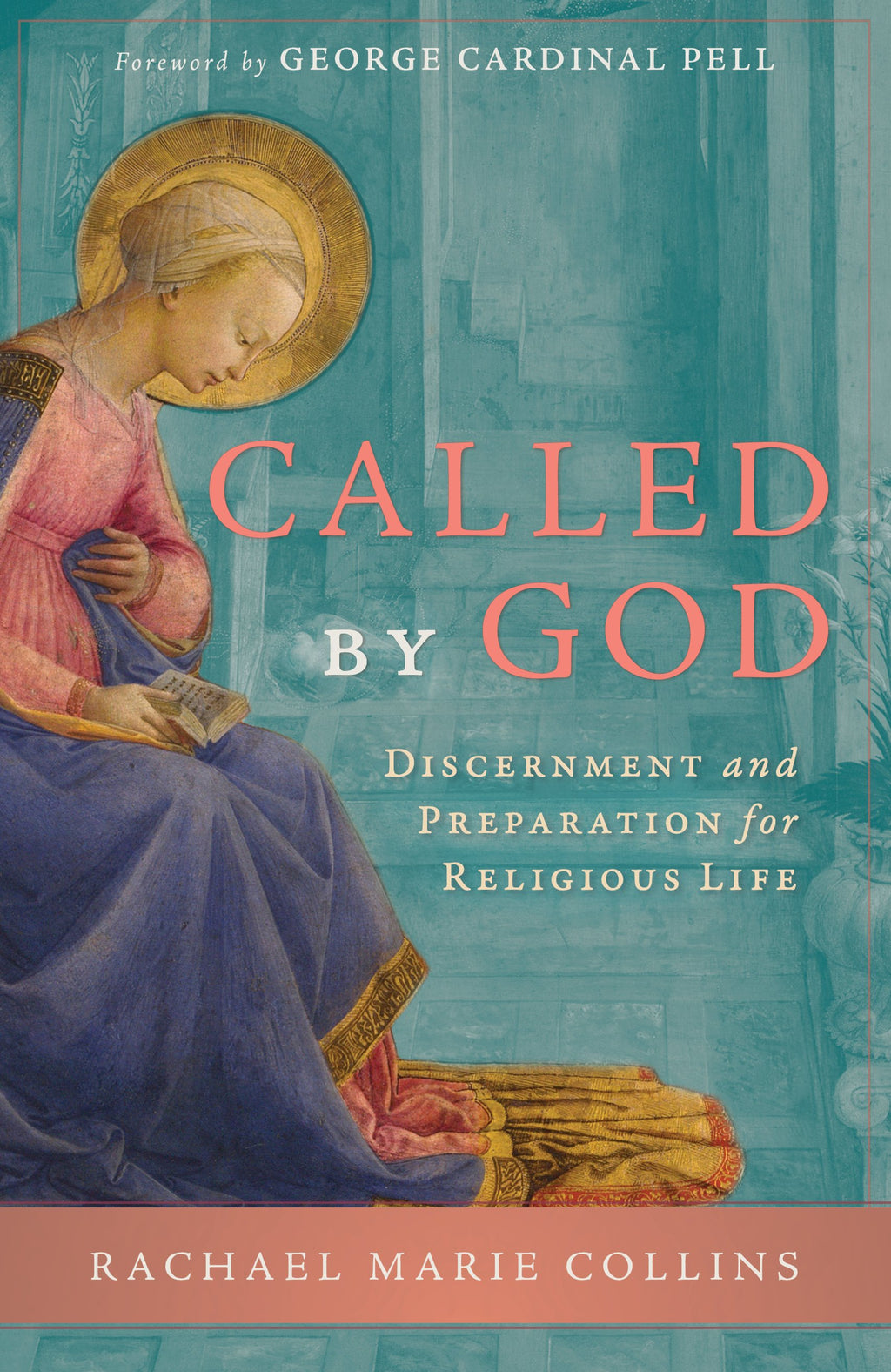 Called by God: Discernment and Preparation for Religious Life By Rachael Marie Collins - Unique Catholic Gifts