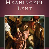 A Busy Parent's Guide to a Meaningful Lent by Maria C Morrow - Unique Catholic Gifts