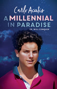 A Millennial in Paradise Carlo Acutis by Will Conquer - Unique Catholic Gifts