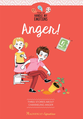 Anger! Three Stories about Channeling Anger By: Gaelle Tertrais - Unique Catholic Gifts