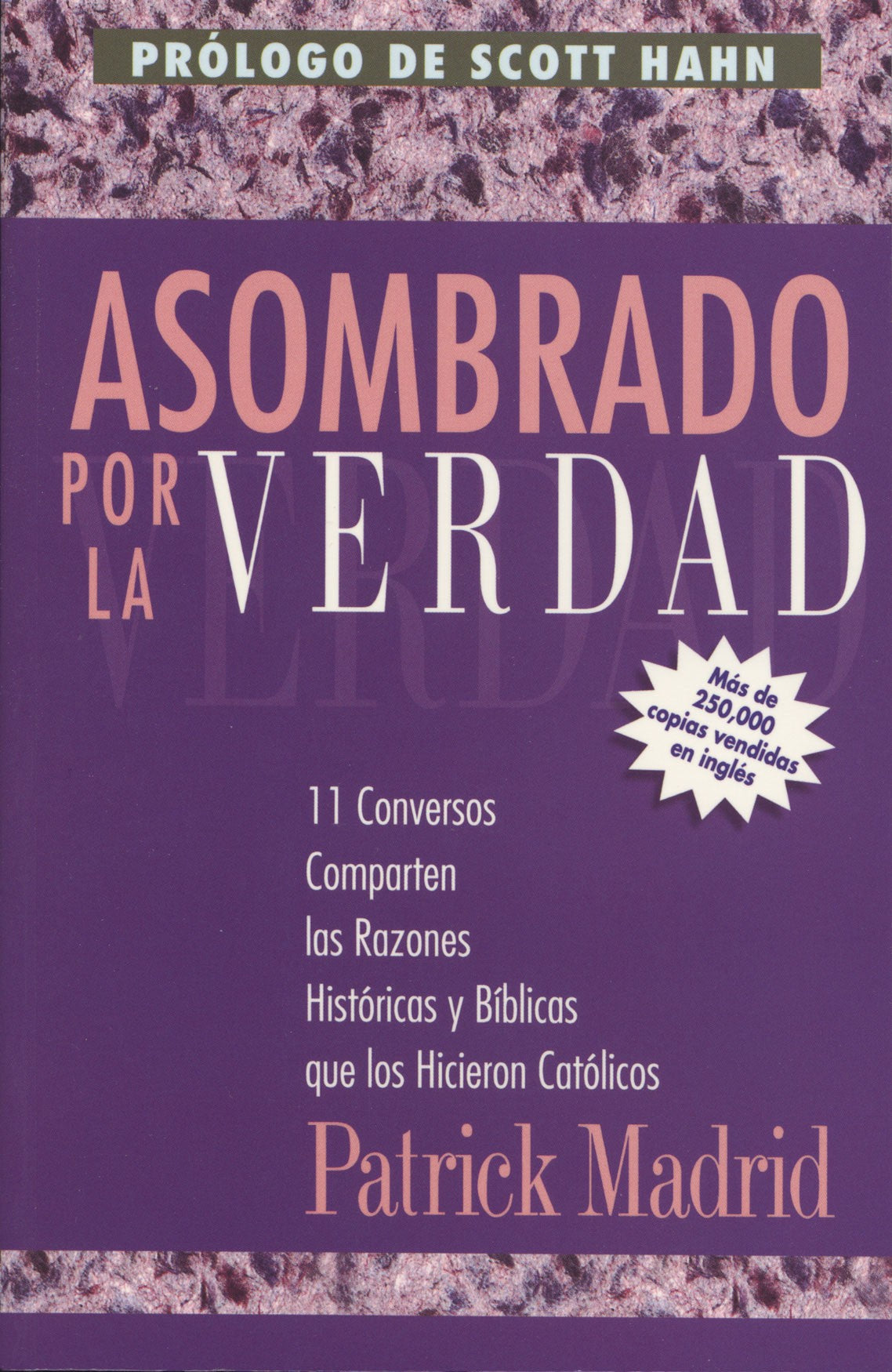 Asombrado por la Verdad: 11 Conversos Comparten las Razones Históricas y Bíblicas que los Hicieron Católicos - Unique Catholic Gifts