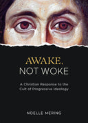 Awake, Not Woke: A Christian Response to the Cult of Progressive Ideology - Unique Catholic Gifts
