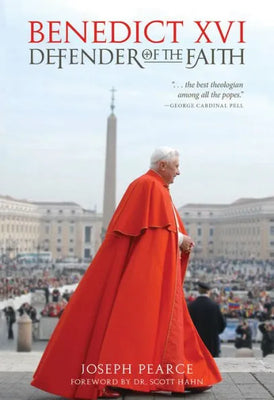 Benedict XVI: Defender of the Faith by Joseph Pearce - Unique Catholic Gifts