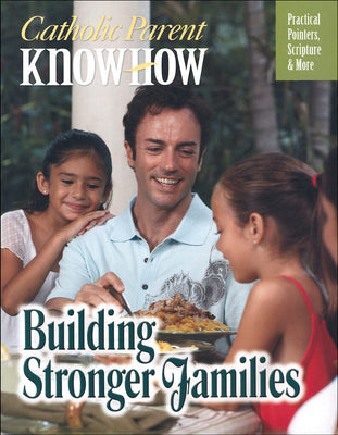 Building Stronger Families - Unique Catholic Gifts