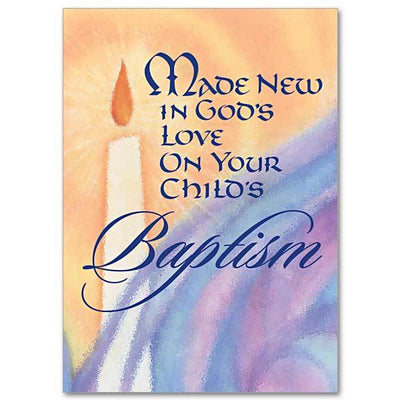 Made New in God's Love Baptism Card for a Child - Unique Catholic Gifts