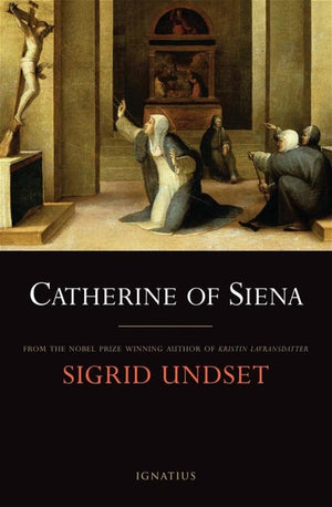 Catherine of Siena By: Sigrid Undset - Unique Catholic Gifts