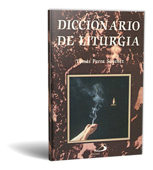 Diccionario De Liturgia - Tomás Parra Sánchez - Unique Catholic Gifts