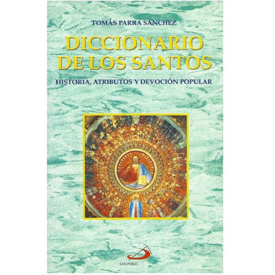 Diccionario De Los Santos: Historia, Atributos y Devoción Popular - Unique Catholic Gifts