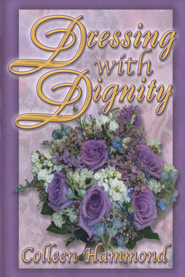 Dressing with Dignity by Colleen Hammond - Unique Catholic Gifts