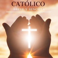 Explicacion del catecismo catolico breve y sencilla by Ángel María de Arcos - Unique Catholic Gifts