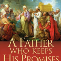 Father Who Keeps His Promises: Understanding Covenant Love in the Old Testament by Scott Hahn - Unique Catholic Gifts