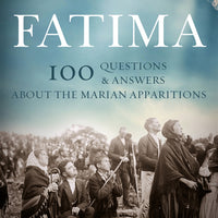 Fatima 100 Questions and Answers about the Marian Apparitions By Paul Senz - Unique Catholic Gifts