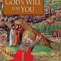 Finding God’s Will for You by St. Francis De Sales - Unique Catholic Gifts