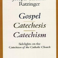 Gospel, Catechesis, Catechism Sidelights on the Catechism of the Catholic Church - Unique Catholic Gifts
