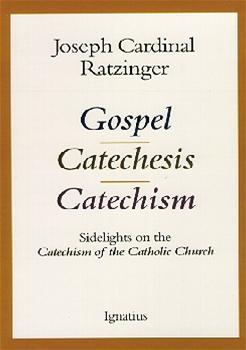 Gospel, Catechesis, Catechism Sidelights on the Catechism of the Catholic Church - Unique Catholic Gifts