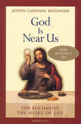 God Is Near Us: The Eucharist, the Heart of Life by Cardinal Ratzinger (Pope Benedict) - Unique Catholic Gifts