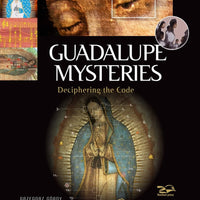 Guadalupe Mysteries Deciphering the Code By: Grzegorz Gorny, Janusz Rosikon - Unique Catholic Gifts