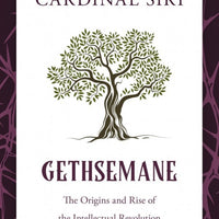 Gethsemane The Origins and Rise of the Intellectual Revolution in the Church by Guiseppe Cardinal Siri - Unique Catholic Gifts