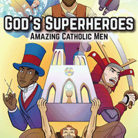 God's Superheroes Amazing Catholic Men by Mary Bajda - Unique Catholic Gifts