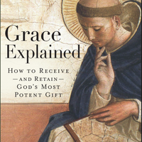 Grace Explained How to Receive — and Retain — God’s Most Potent Gift by Fr. Brian Thomas Becket Mullady, O.P. - Unique Catholic Gifts