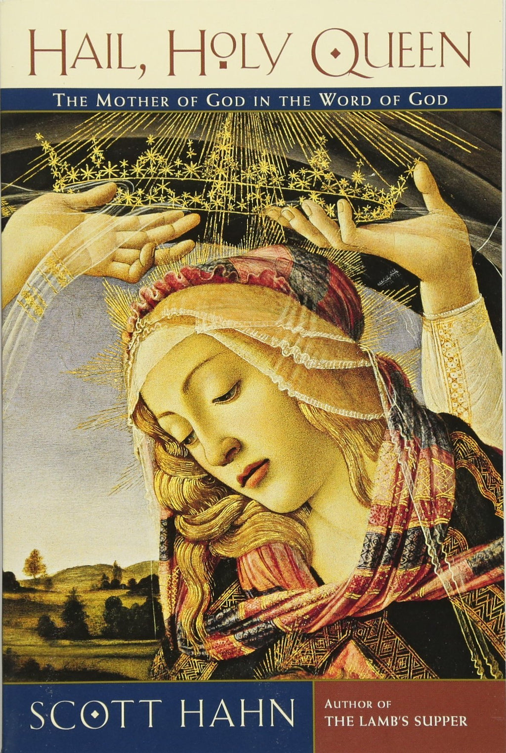 Hail, Holy Queen: The Mother of God in the Word of God By Scott Hahn - Unique Catholic Gifts
