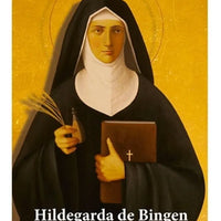 Hildegarda De Bingen, Mística, Doctora Y Santa - Unique Catholic Gifts
