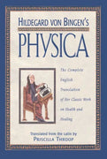 Hildegard von Bingen's Physica: The Complete English Translation of Her Classic Work on Health and Healing - Unique Catholic Gifts