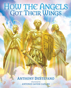 How the Angels Got Their Wings by Anthony DeStefano - Unique Catholic Gifts