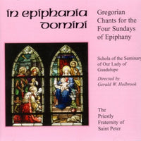 In Epiphania Domini Gregorian Chants for the Four Sundays of Epiphany by Priestly Fraternity Of Saint Peter - Unique Catholic Gifts