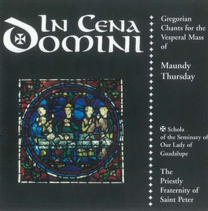 In Cena Domini Gregorian Chants for the Vesperal Mass of Maundy Thursday by Priestly Fraternity Of Saint Peter - Unique Catholic Gifts
