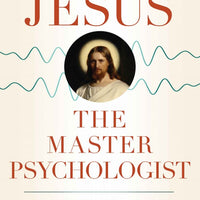 Jesus, the Master Psychologist Listen to Him by Dr. Ray Guarendi - Unique Catholic Gifts