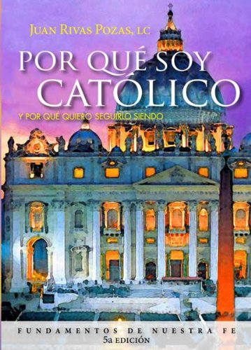 Juan Rivas Porque Que soy Catolico - Unique Catholic Gifts