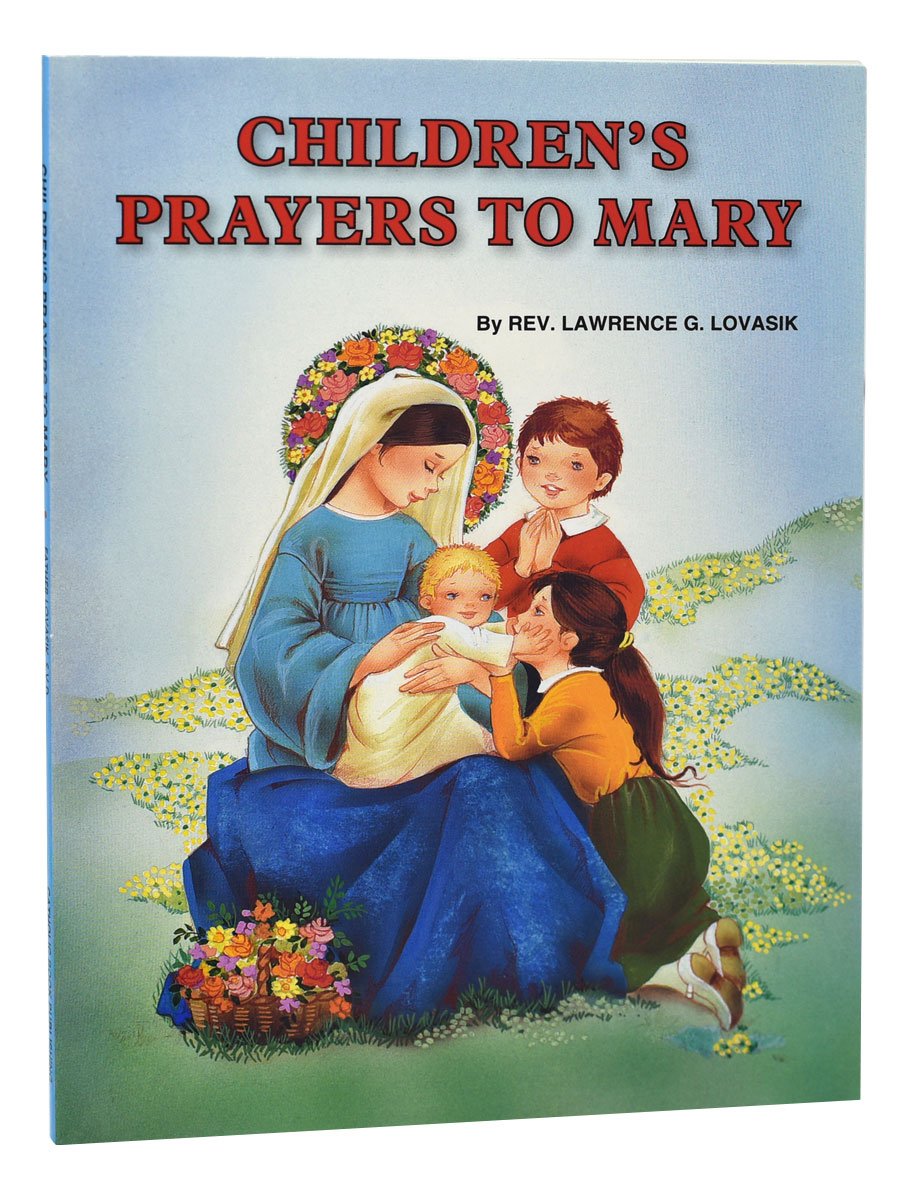 Children's Prayers to Mary by Rev. Lawrence G. Lovasik, S.V.D. - Unique Catholic Gifts