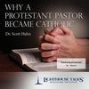 Why a Protestant Pastor Became Catholic by Dr. Scott Hahn - Unique Catholic Gifts