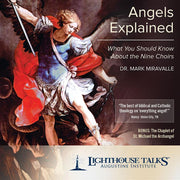 Angels Explained: What You Should Know About the Nine Choirs Dr. Mark Miravalle (Cd) - Unique Catholic Gifts