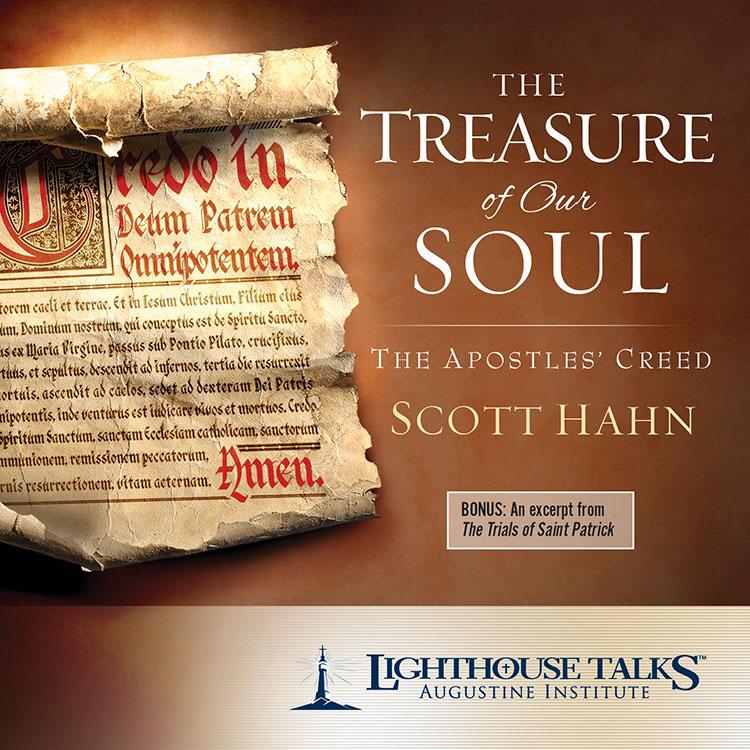 The Treasure of Our Soul: The Apostles’ Creed by Dr. Scott Hahn - Unique Catholic Gifts