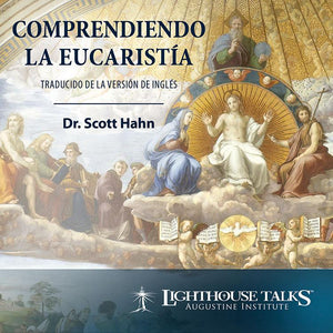 Comprendiendo la Eucaristia by Scott Hahn - Unique Catholic Gifts