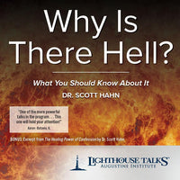 Why Is There Hell? by Dr. Scott Hahn - Unique Catholic Gifts
