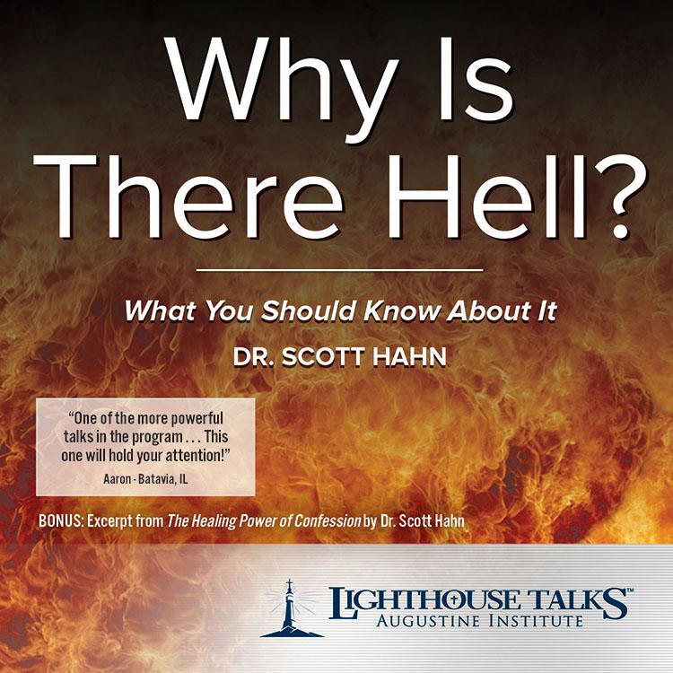Why Is There Hell? by Dr. Scott Hahn - Unique Catholic Gifts