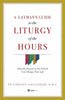 Layman’s Guide to Liturgy of the Hours How the Prayers of the Church Can Change Your Life by Fr. Timothy Gallagher - Unique Catholic Gifts