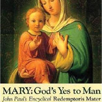 Mary: God's Yes to Man, Encyclical Letter: Redemptoris Mater - Unique Catholic Gifts