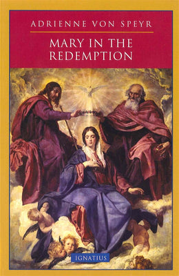 Mary in the Redemption by ﻿Adrienne Von Speyr - Unique Catholic Gifts