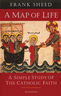 A Map of Life: A Simple Study of the Catholic Faith by Frank Sheed - Unique Catholic Gifts