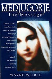 Medjugorje The Message by Wayne Weible - Unique Catholic Gifts