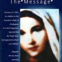 Medjugorje The Message by Wayne Weible - Unique Catholic Gifts