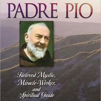 Meet Padre Pio: Beloved Mystic, Miracle Worker and Spiritual Guide by Patricia Treece - Unique Catholic Gifts